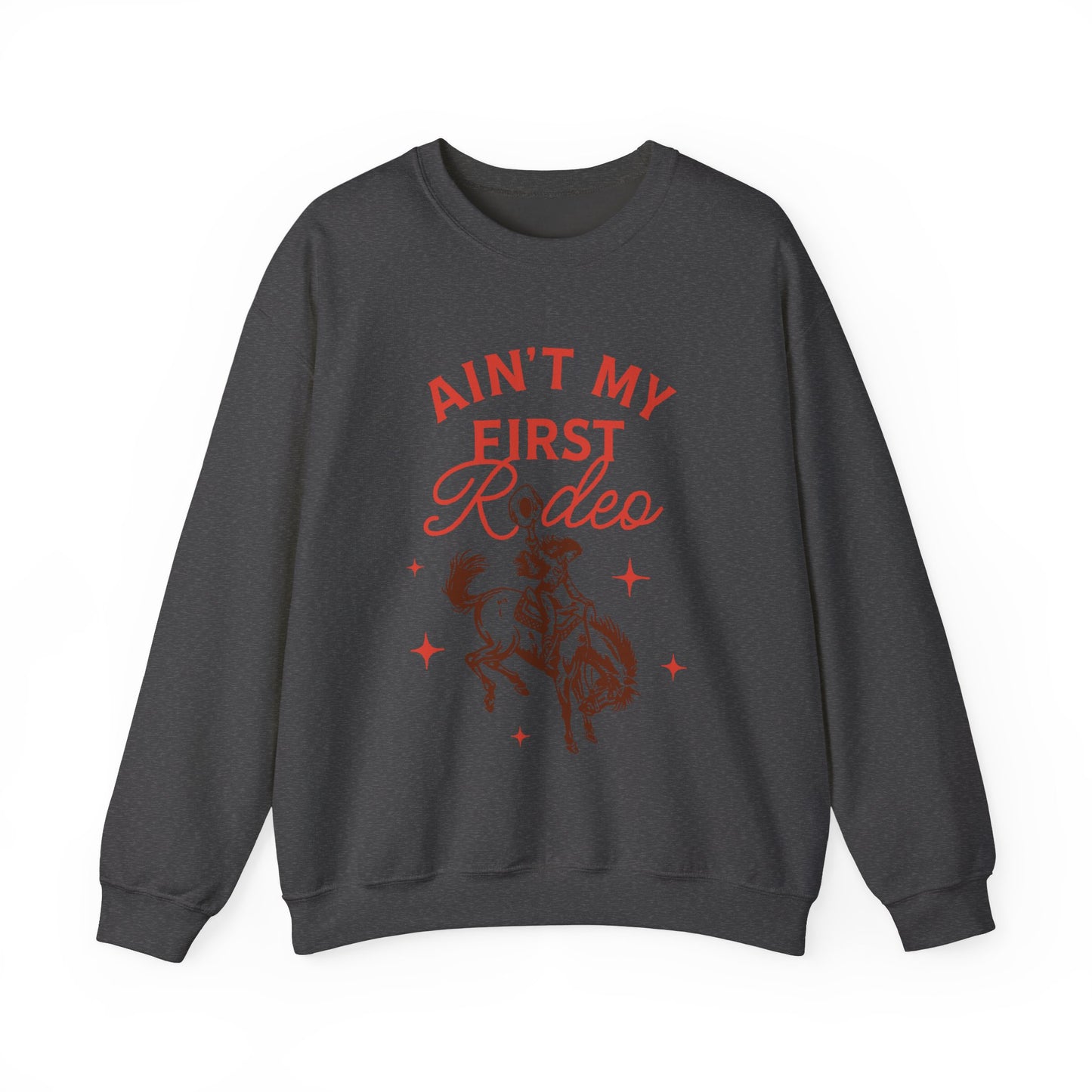 Ain't My First Rodeo Red Sweatshirt