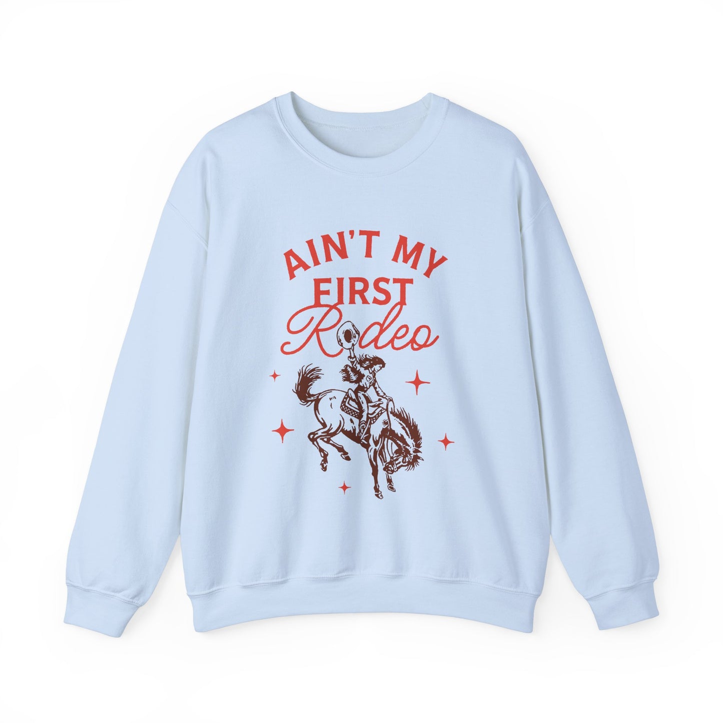 Ain't My First Rodeo Red Sweatshirt