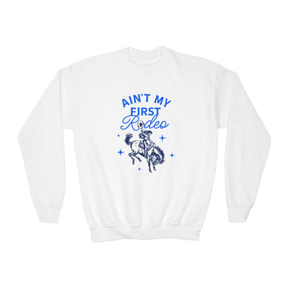 Ain't My First Rodeo Youth Sweatshirt