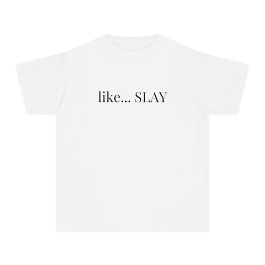 Like Slay Youth T-shirt