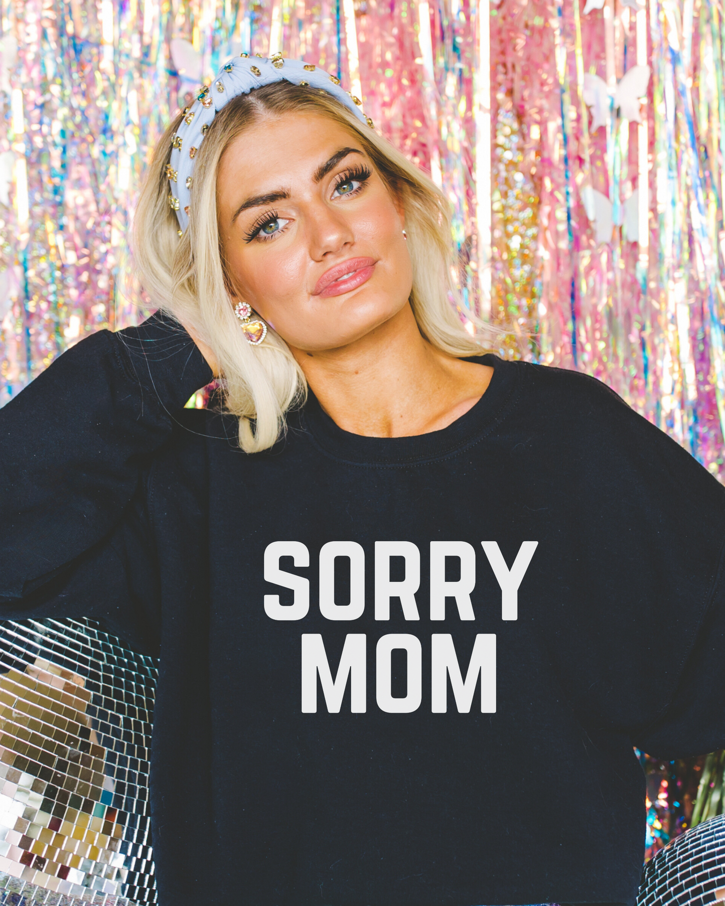 Sorry Mom Sweatshirt