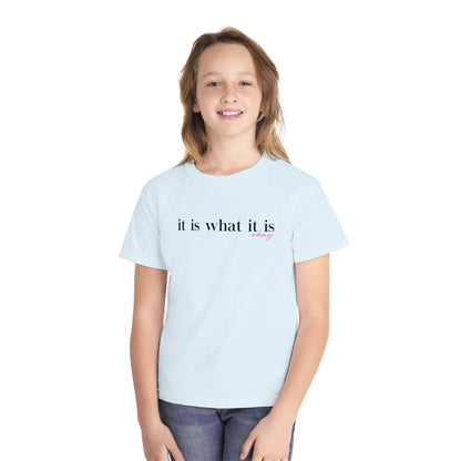 It Is What It Is Okay Youth T-shirt