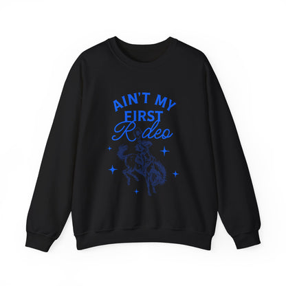 Ain't My First Rodeo Blue Sweatshirt