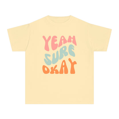 Yeah Sure Okay Youth T-shirt