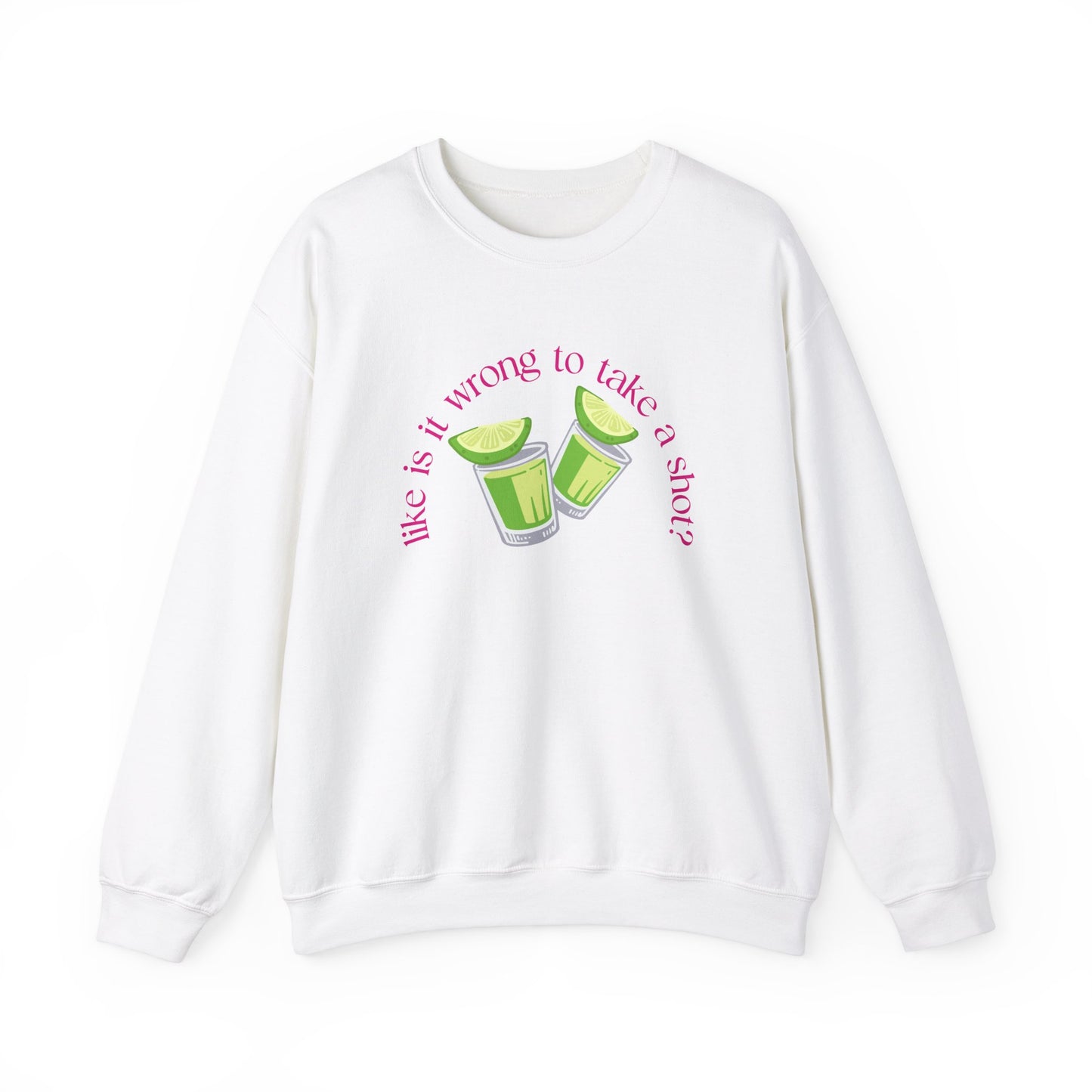 Take a Shot Sweatshirt