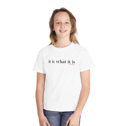 It Is What It Is Okay Youth T-shirt