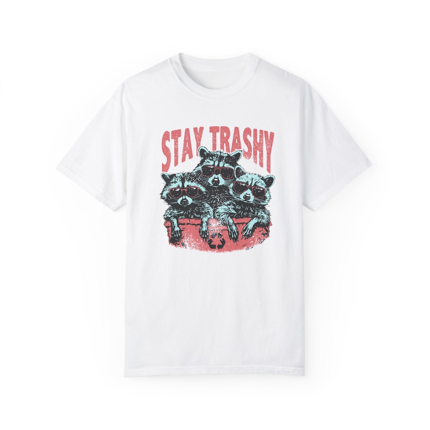 Stay Trashy T-shirt