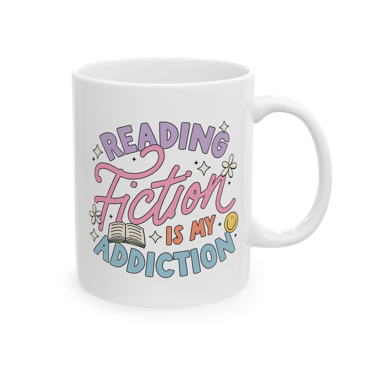 Reading Fiction Is My Addiction Mug