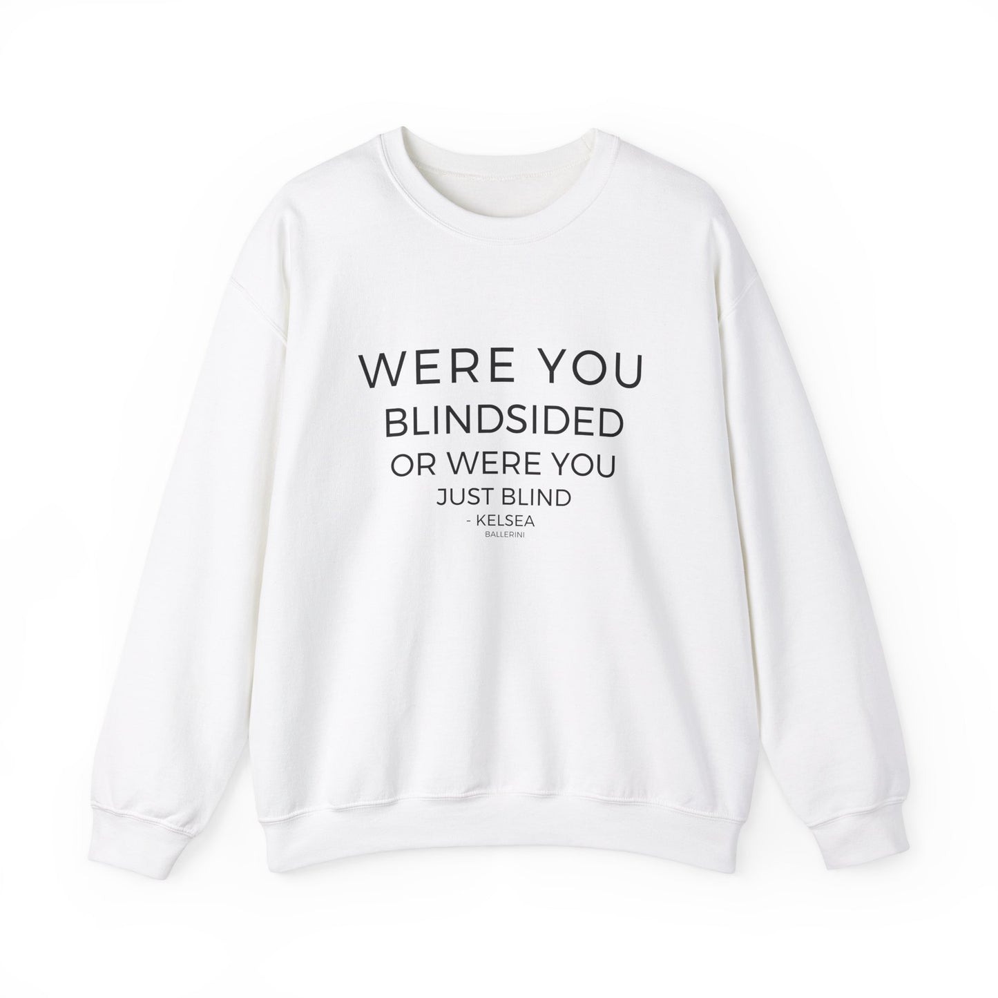 Blindsided or Just Blind Sweatshirt