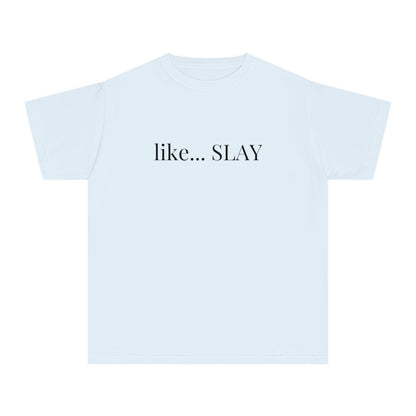 Like Slay Youth T-shirt