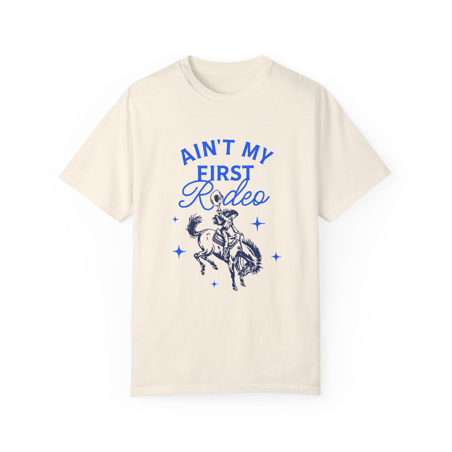 Ain't My First Rodeo Blue T-shirt