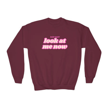 Baby Baby Look At Me Now Youth Sweatshirt