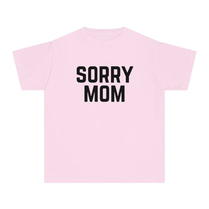 Sorry Mom Youth T-shirt