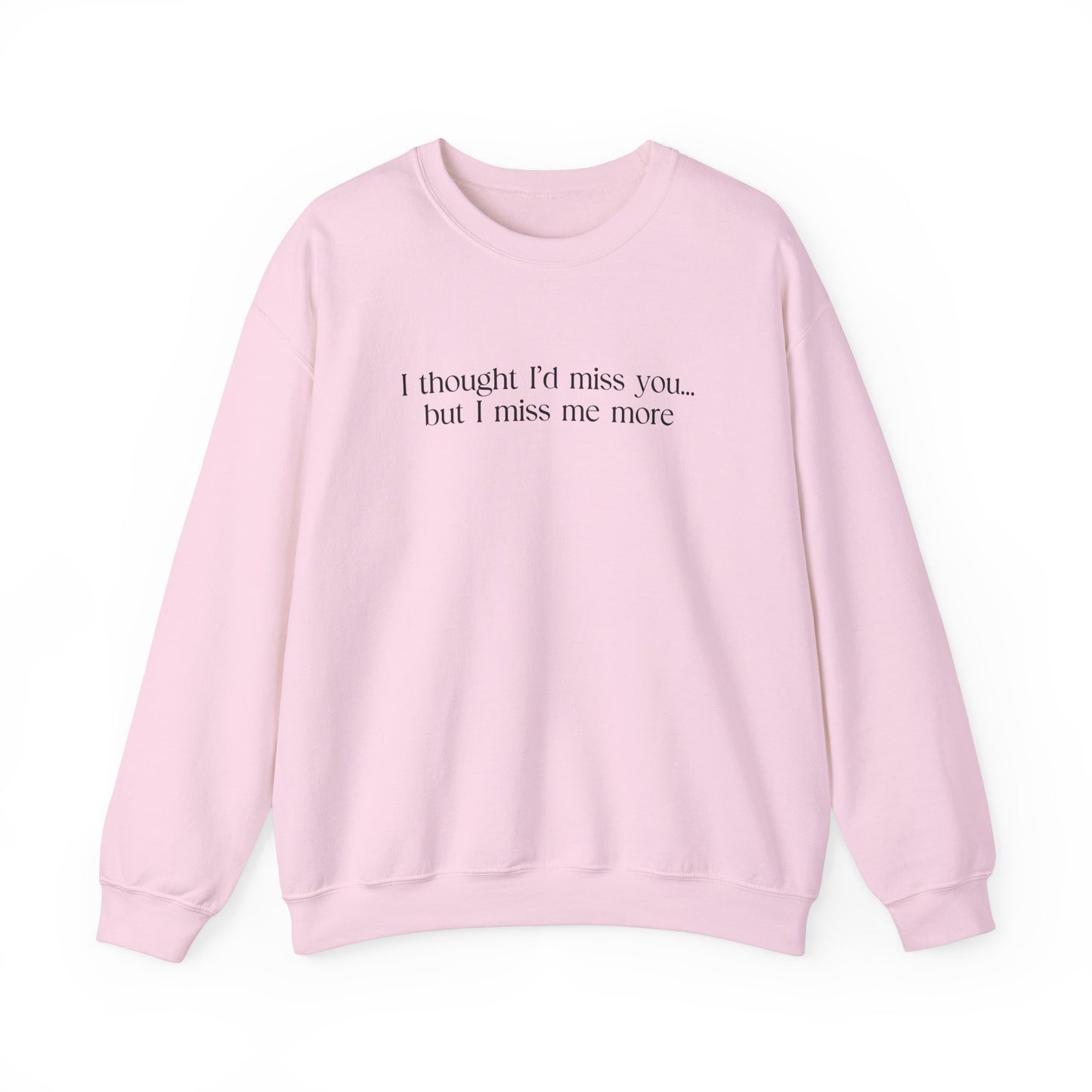 Miss Me More Sweatshirt