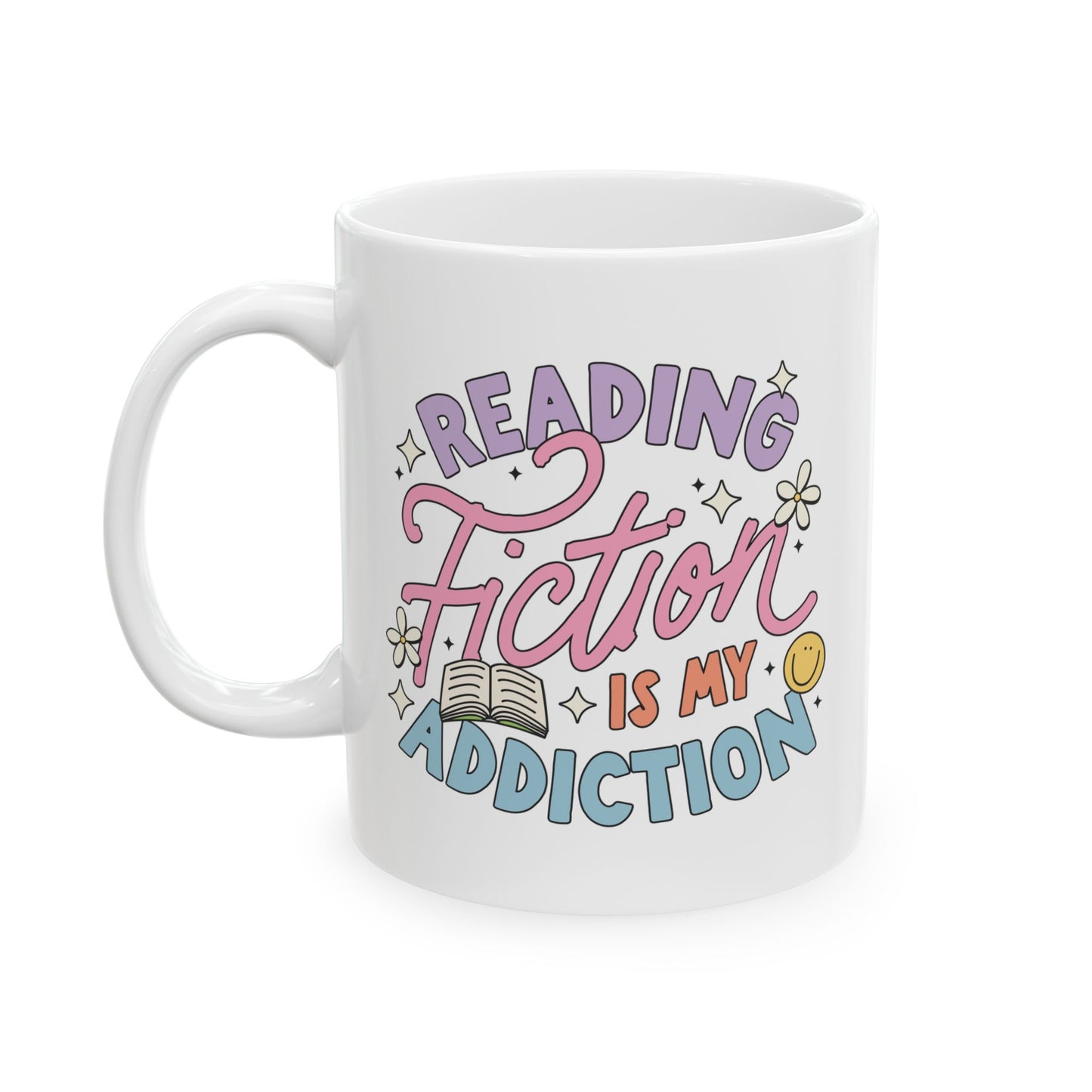 Reading Fiction Is My Addiction Mug