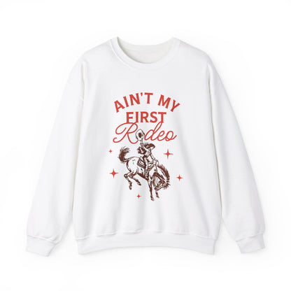 Ain't My First Rodeo Red Sweatshirt