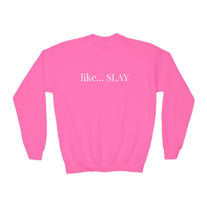 Like Slay Youth Sweatshirt