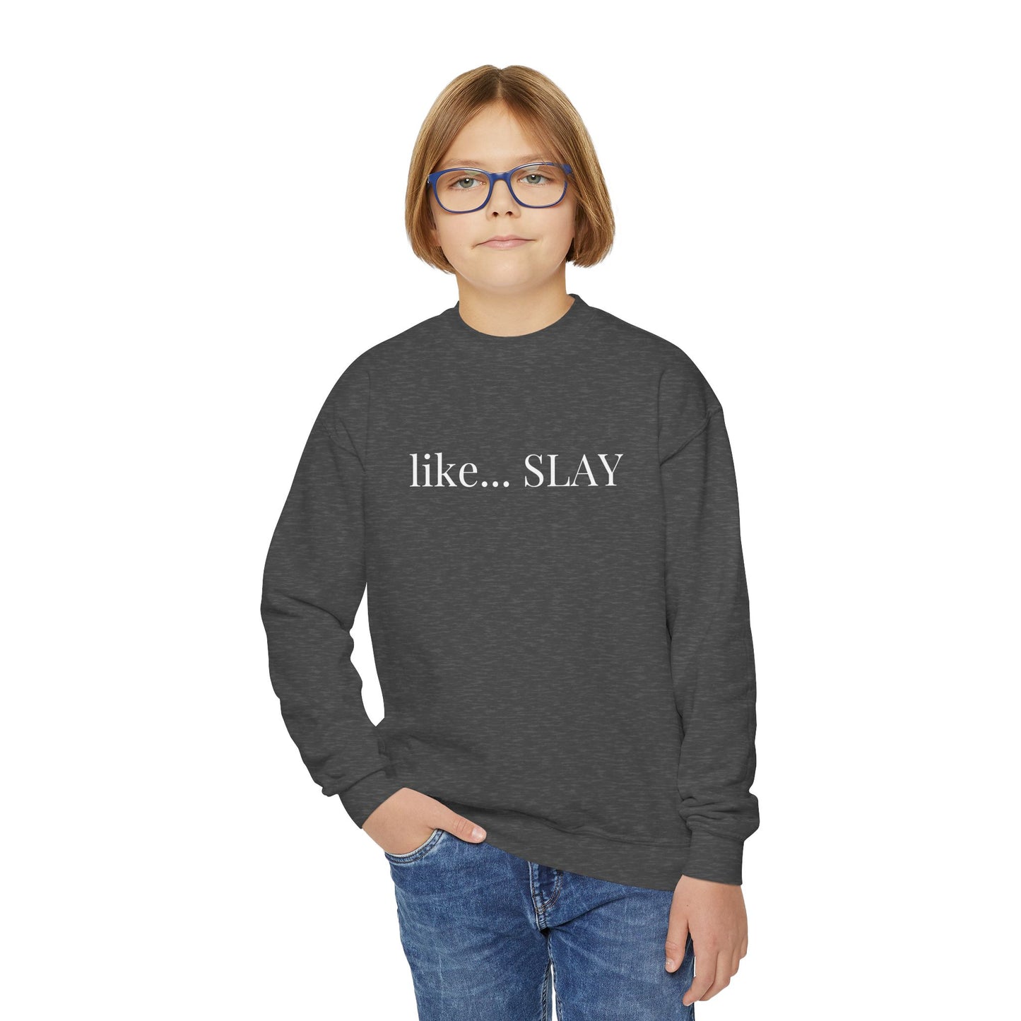 Like Slay Youth Sweatshirt