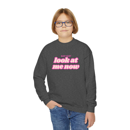 Baby Baby Look At Me Now Youth Sweatshirt