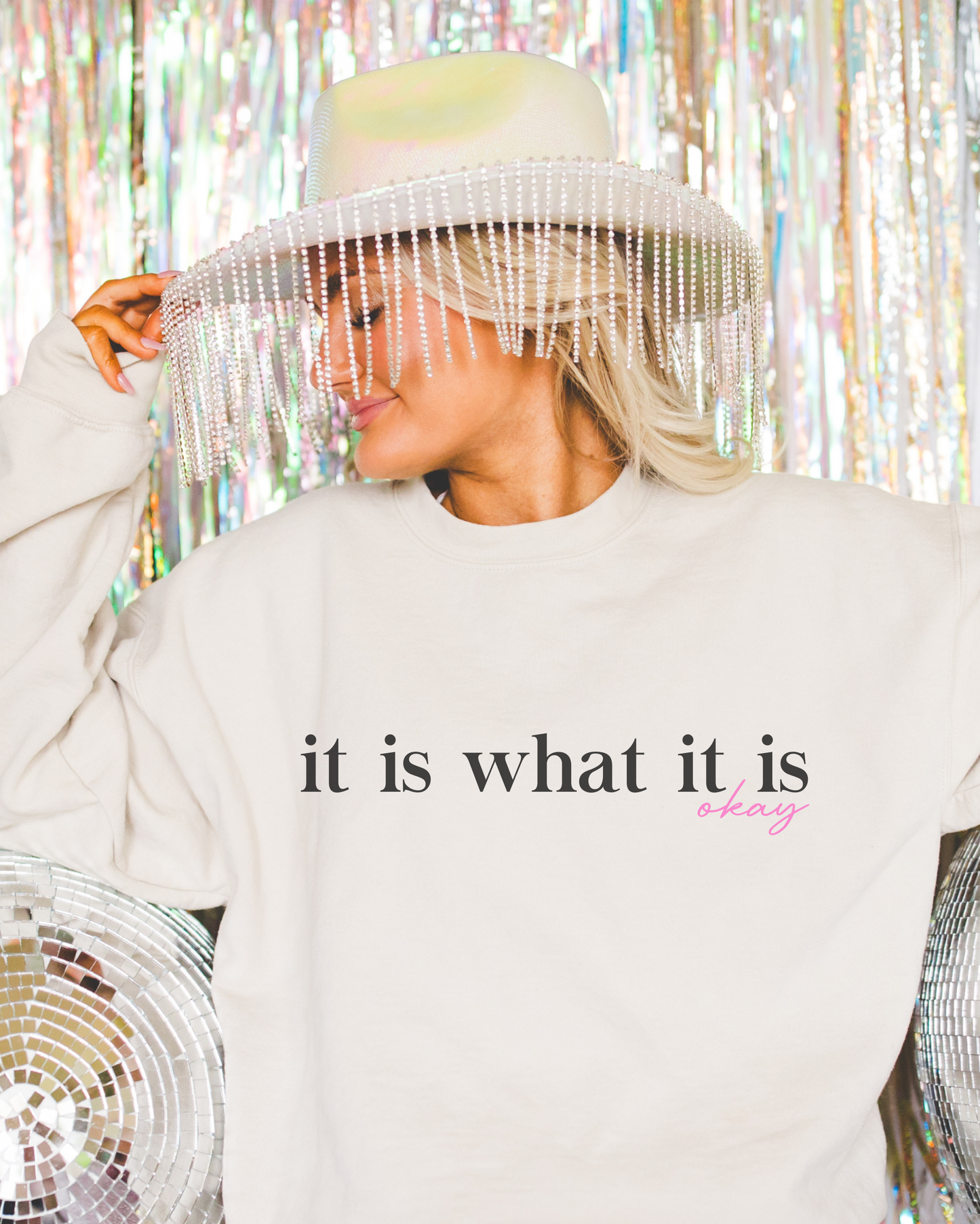 It Is What It Is Sweatshirt