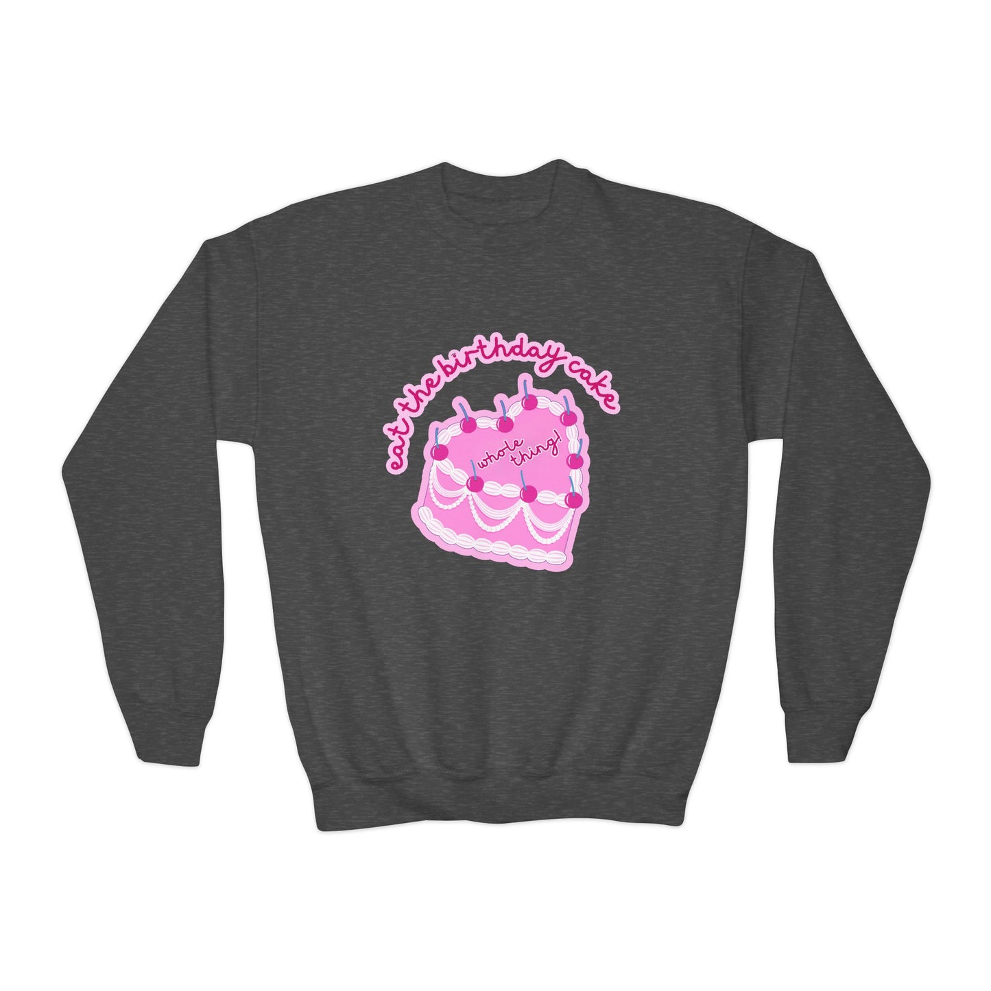 Eat the Birthday Cake Youth Sweatshirt