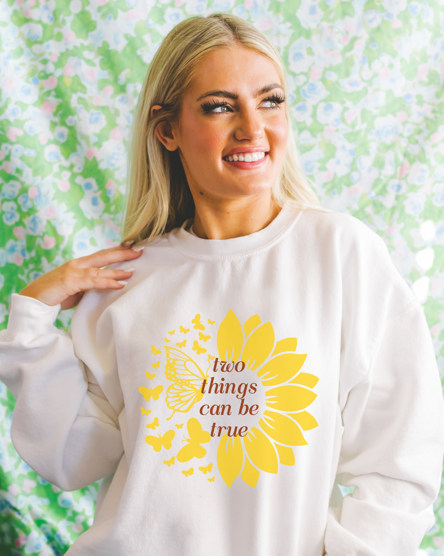 Two Things Can Be True Sweatshirt