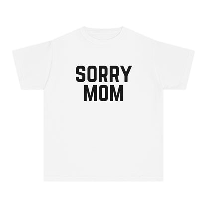 Sorry Mom Youth T-shirt