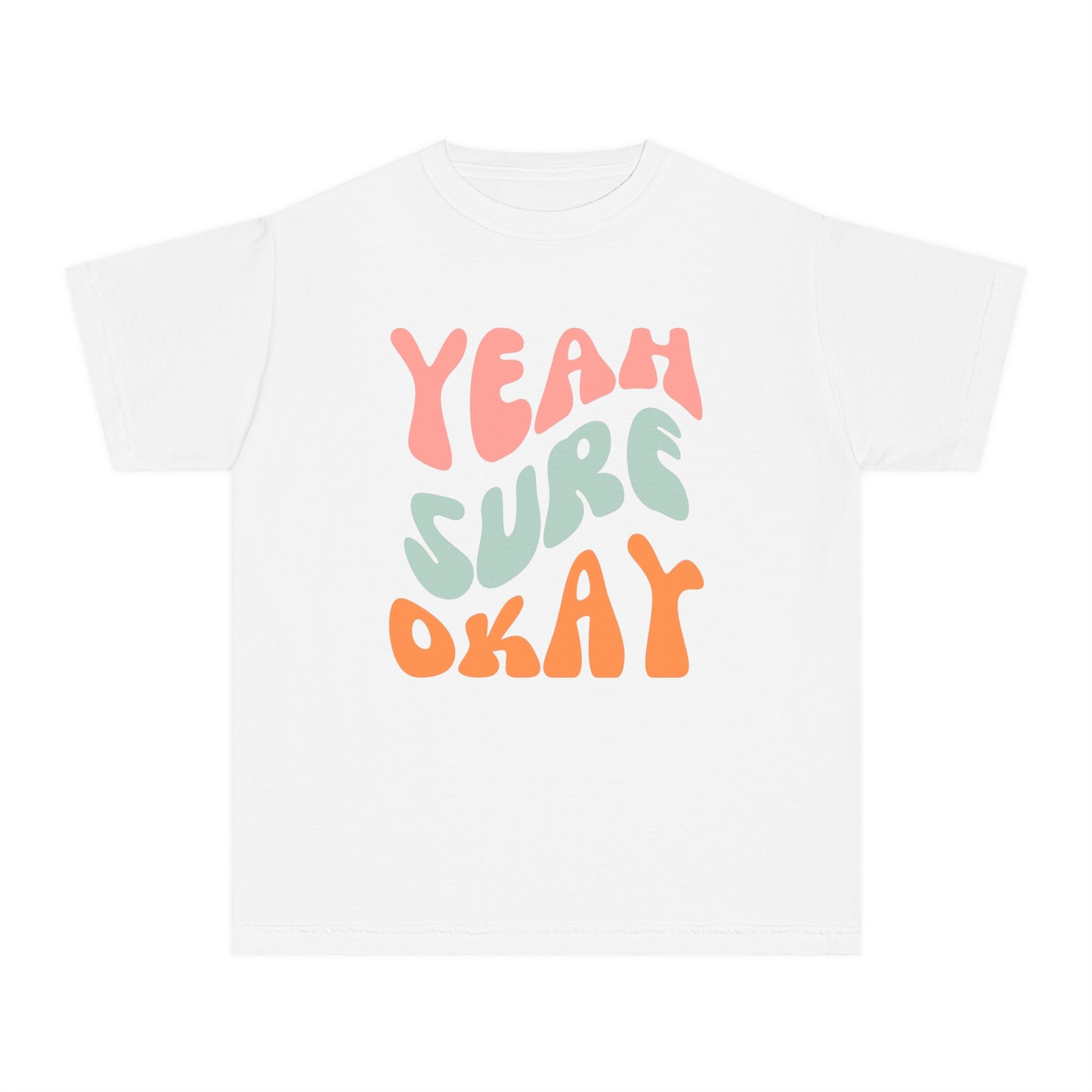 Yeah Sure Okay Youth T-shirt