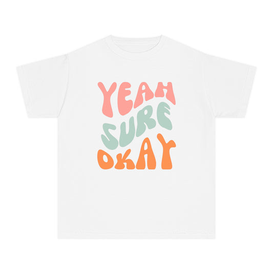 Yeah Sure Okay Youth T-shirt