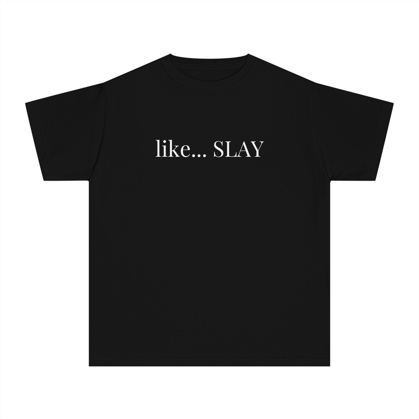 Like Slay Youth T-shirt