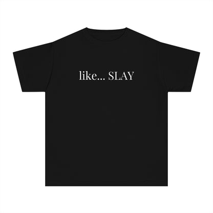 Like Slay Youth T-shirt