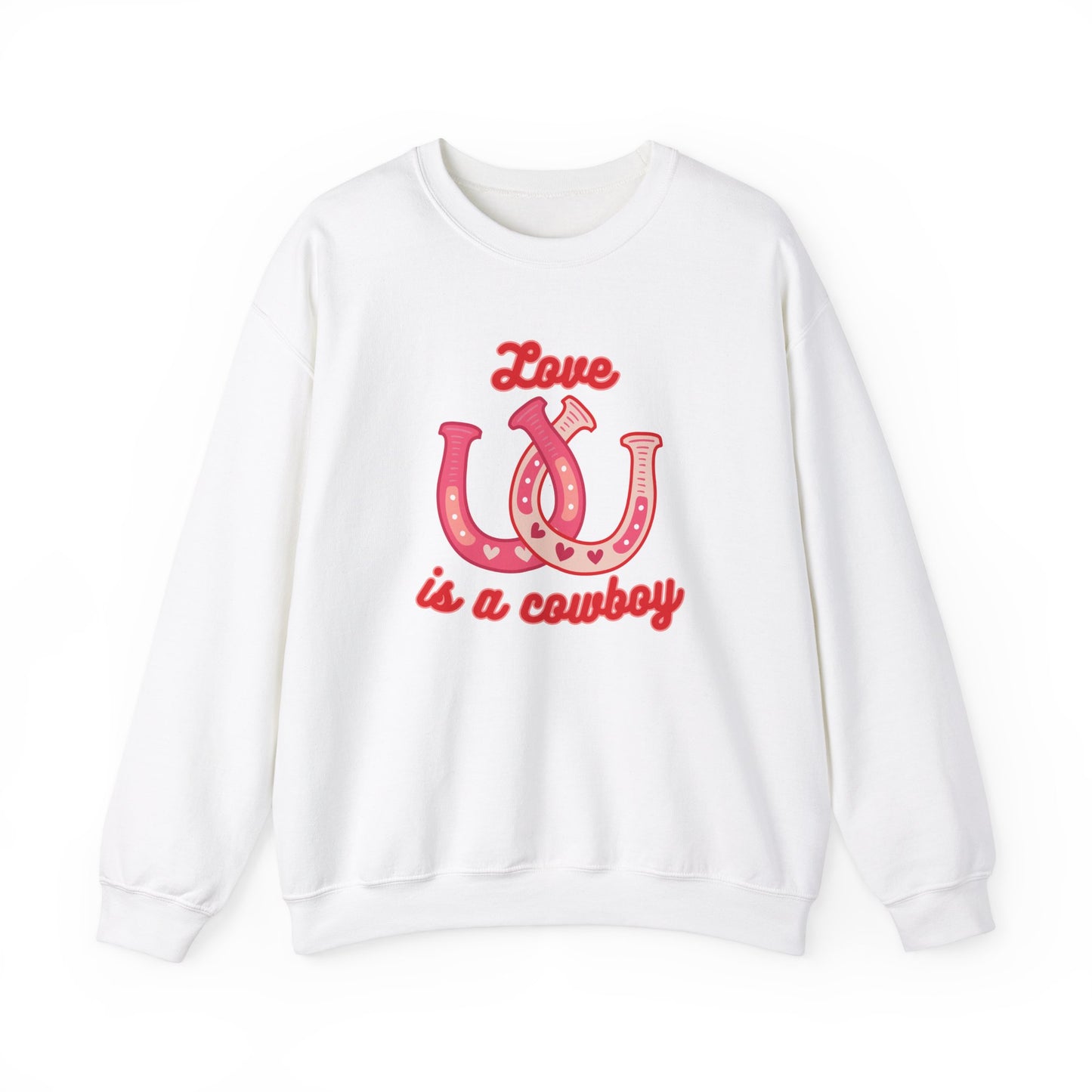 Love is a Cowboy Sweatshirt