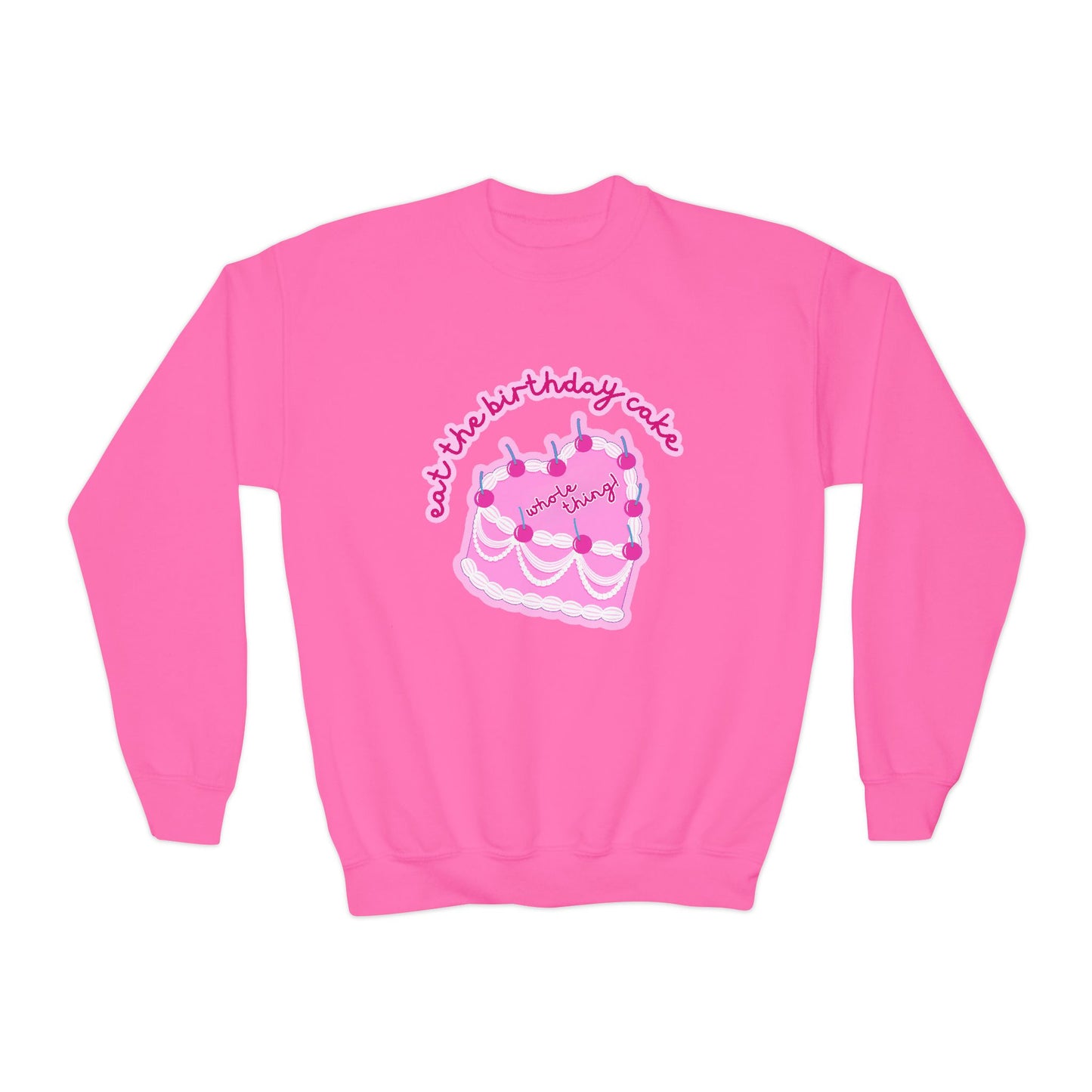 Eat the Birthday Cake Youth Sweatshirt