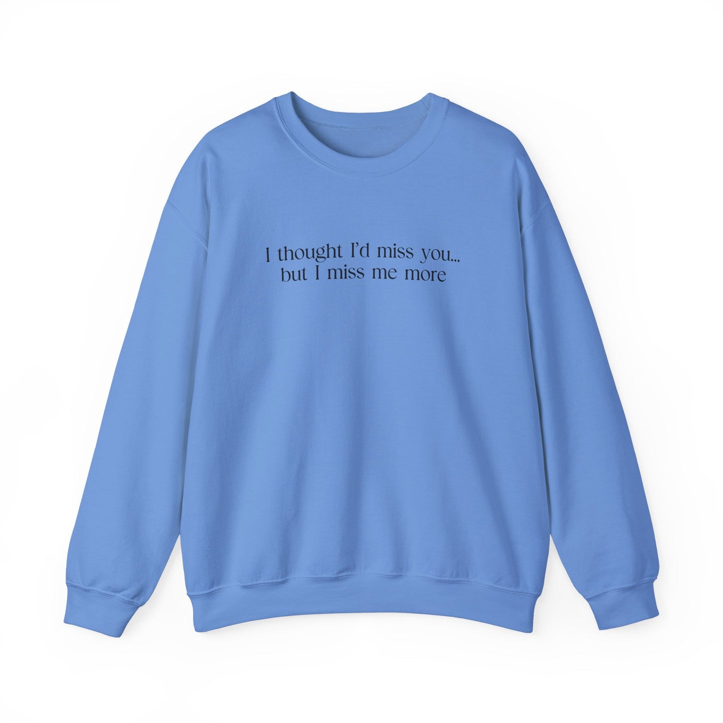 Miss Me More Sweatshirt