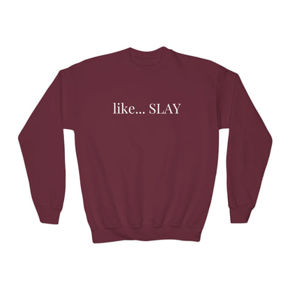 Like Slay Youth Sweatshirt