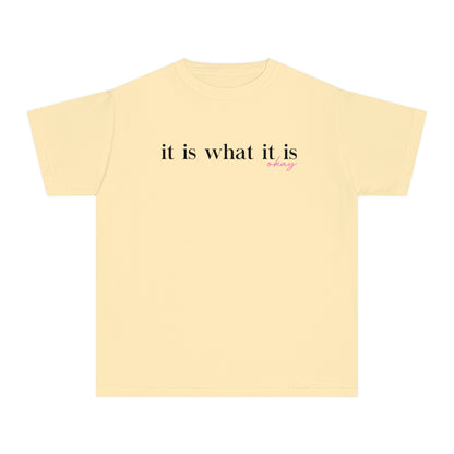 It Is What It Is Okay Youth T-shirt