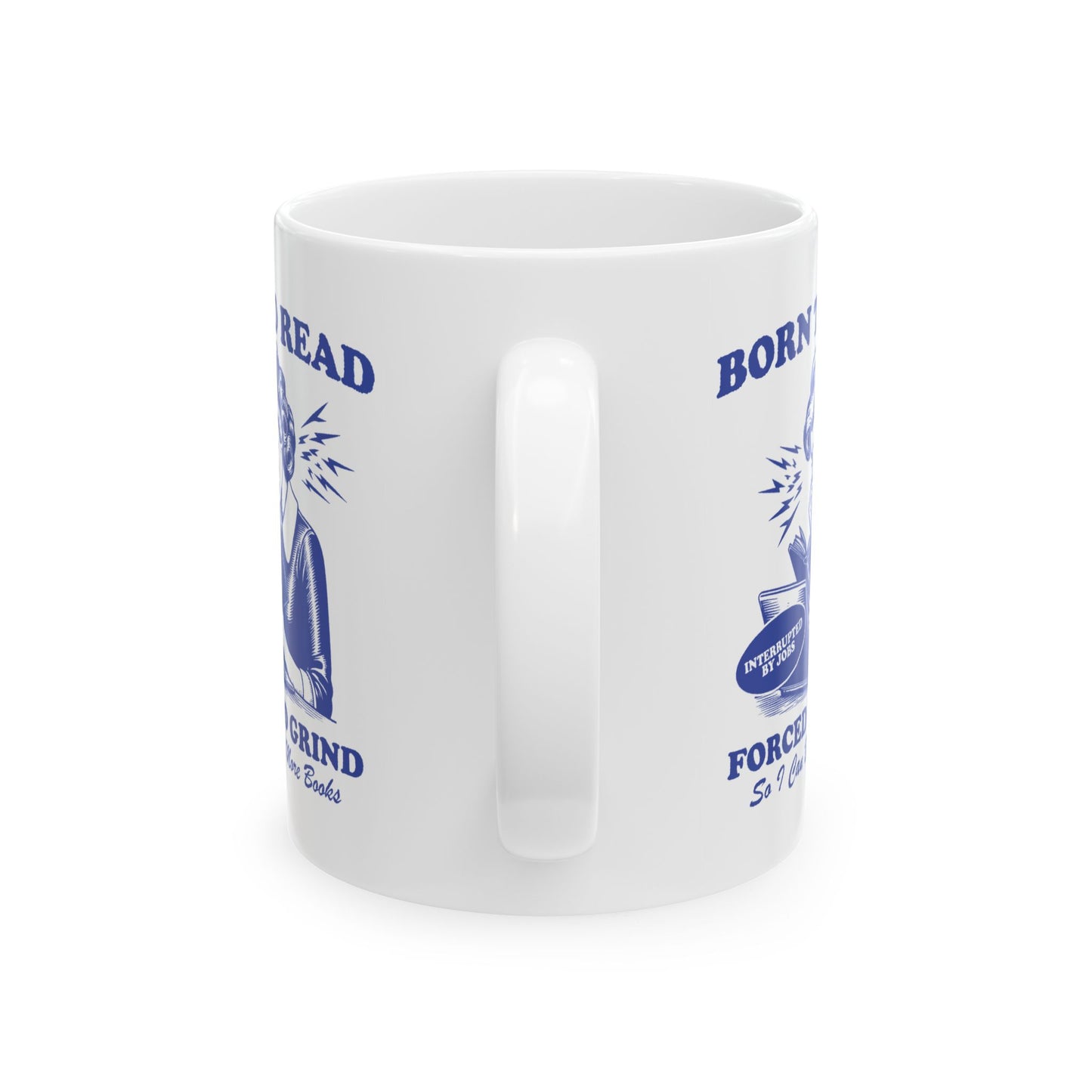 Born to Read Forced to Grind Mug