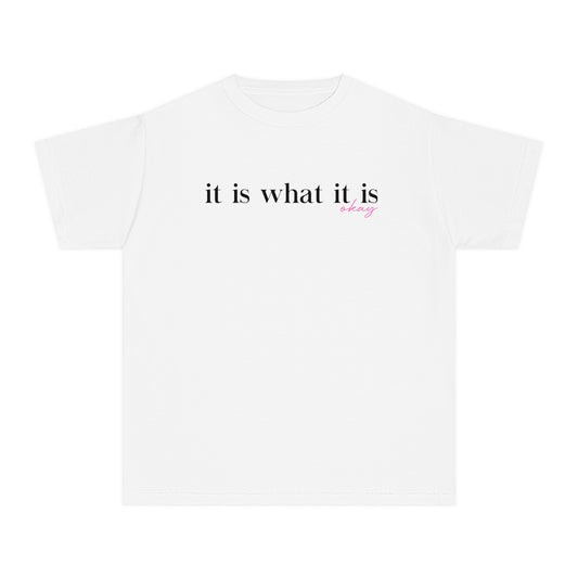 It Is What It Is Okay Youth T-shirt