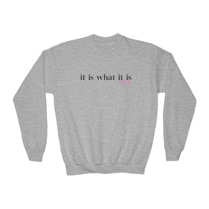 It Is What It Is Okay Youth  Sweatshirt