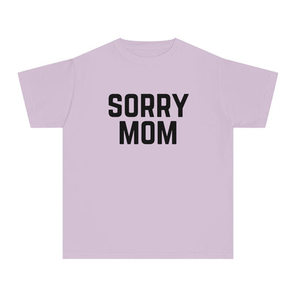 Sorry Mom Youth T-shirt