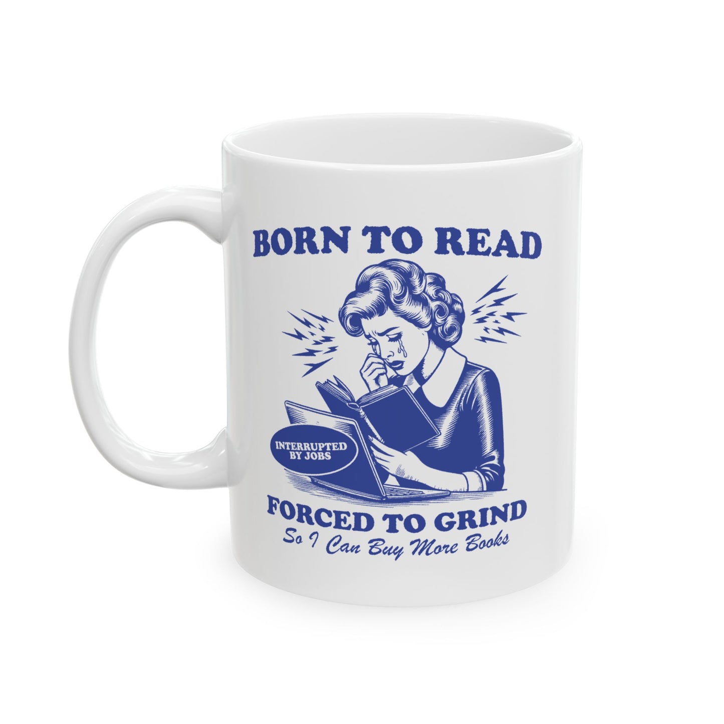 Born to Read Forced to Grind Mug