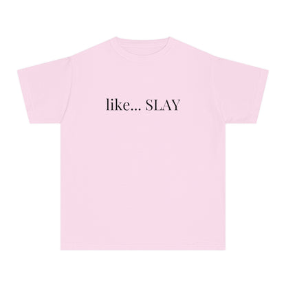 Like Slay Youth T-shirt