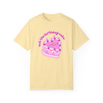 Eat the Birthday Cake T-shirt