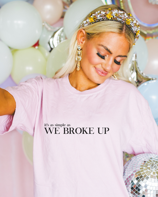 We Broke Up T-shirt