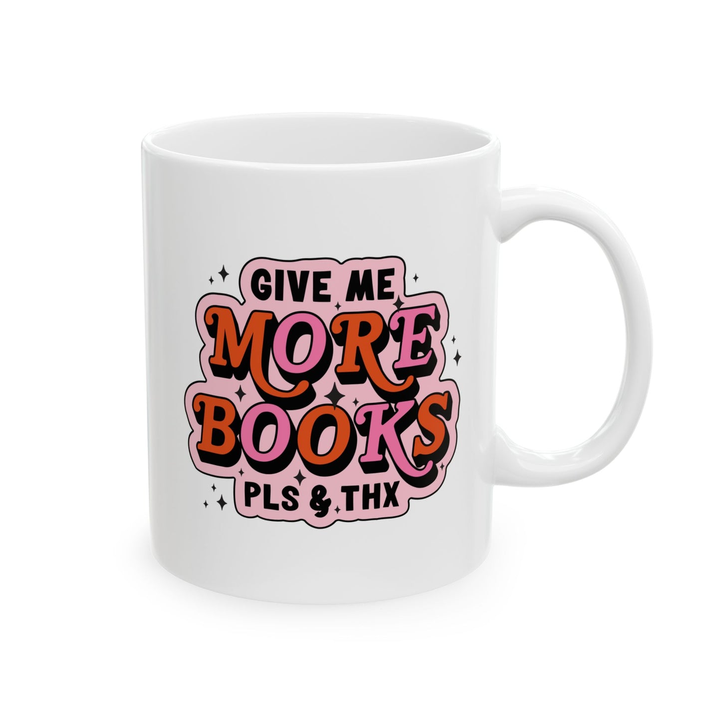 Give Me More Books Mug