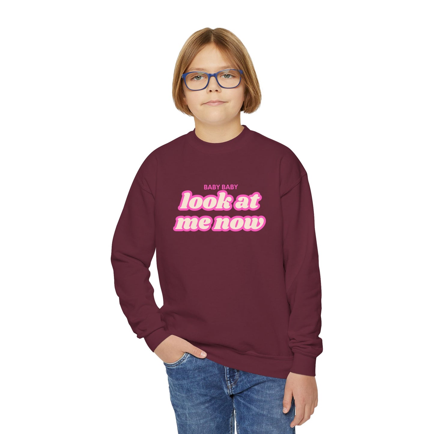 Baby Baby Look At Me Now Youth Sweatshirt