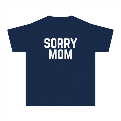 Sorry Mom Youth T-shirt