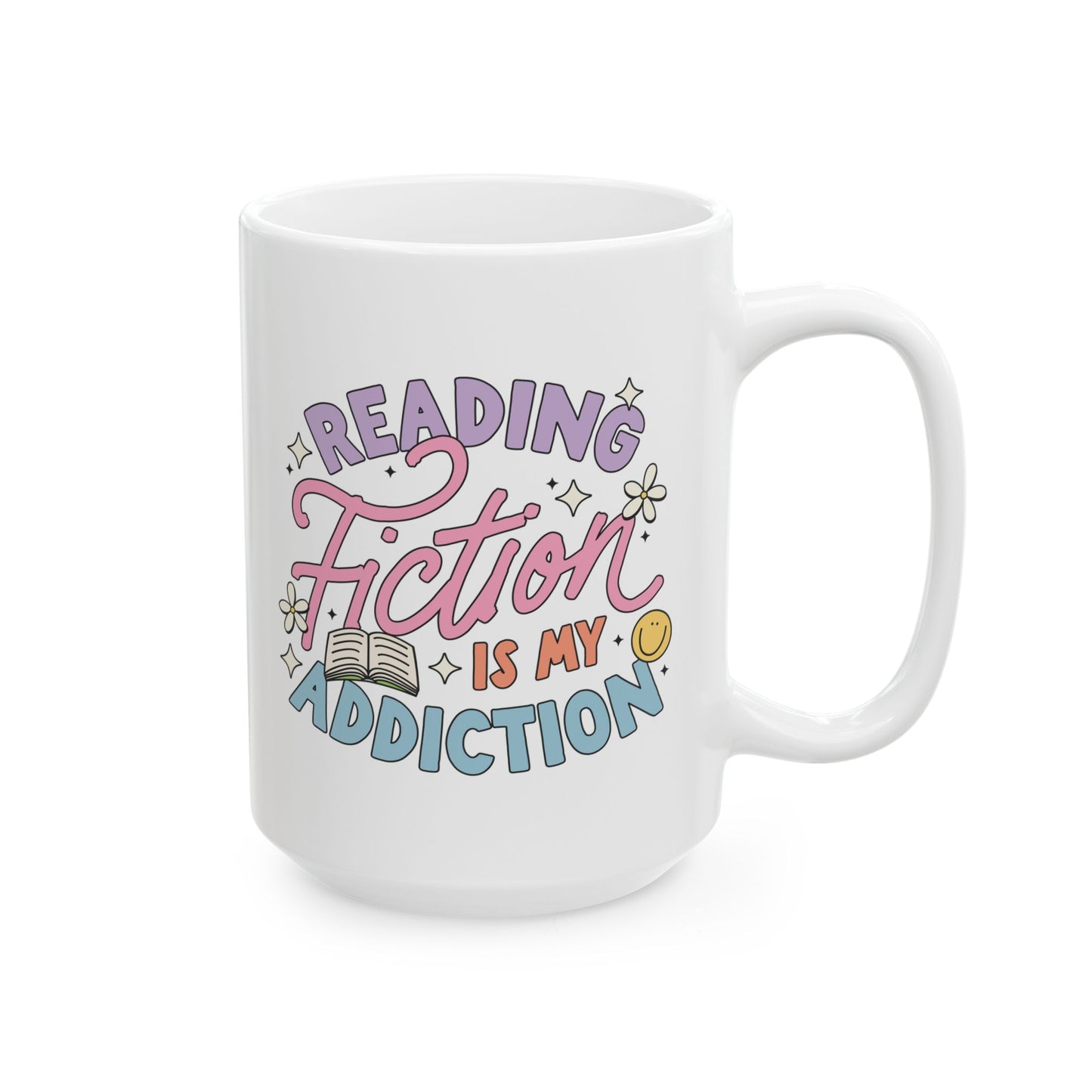 Reading Fiction Is My Addiction Mug