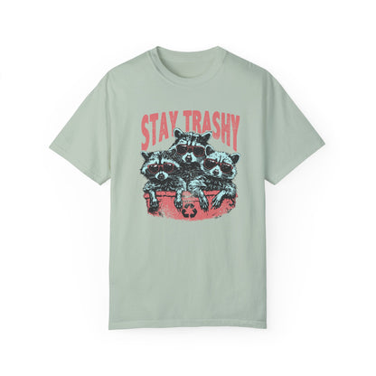 Stay Trashy T-shirt