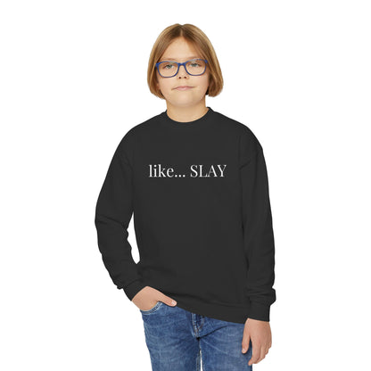 Like Slay Youth Sweatshirt